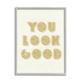 thumbnail image 1 of Stupell Industries Retro You Look Good Inspirational Painting Gray Framed Art Print Wall Art, 11 x 14, 1 of 9