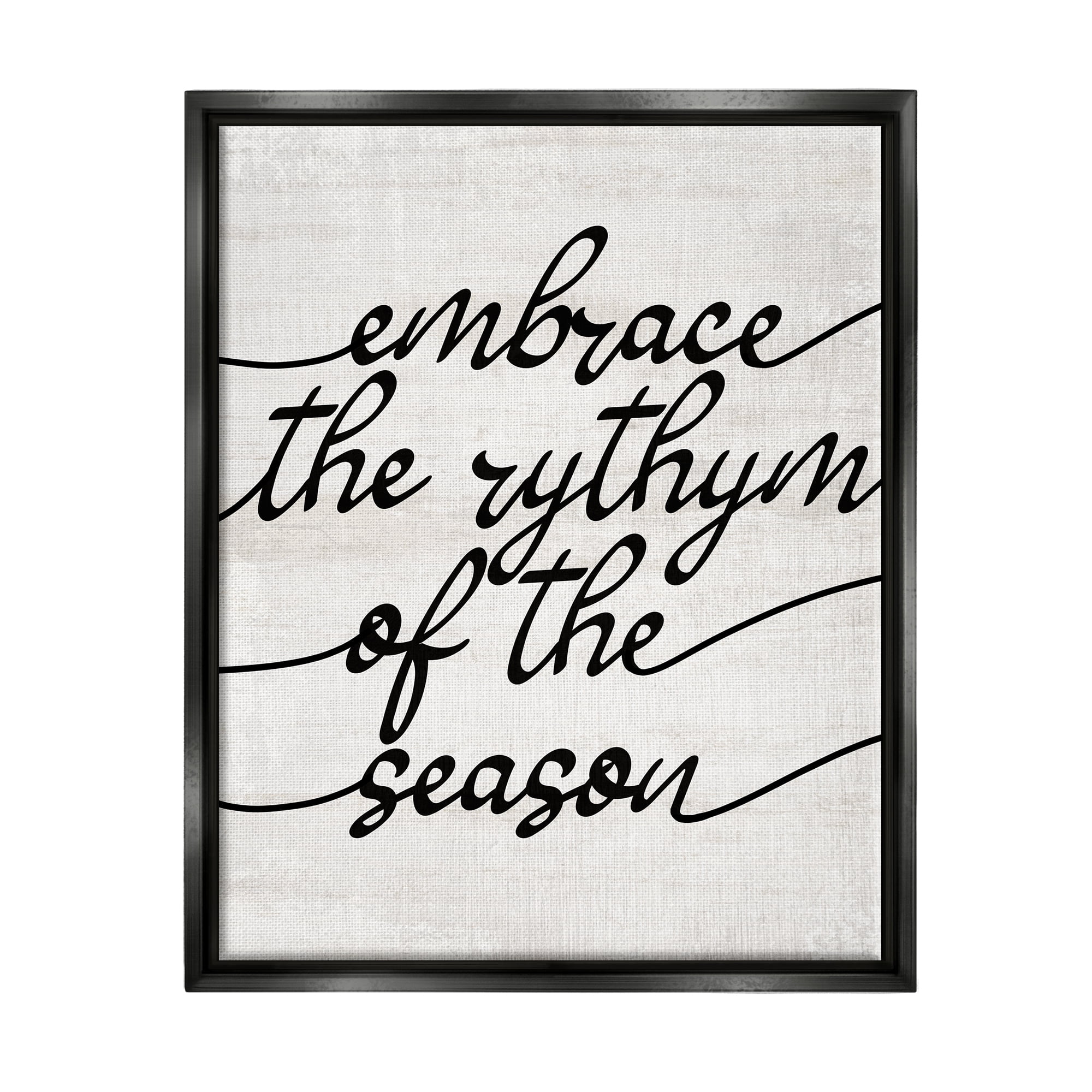 Stupell Industries Rhythm of the Season Phrase Inspirational Painting Black Floater Framed Art Print Wall Art, 25 x 31