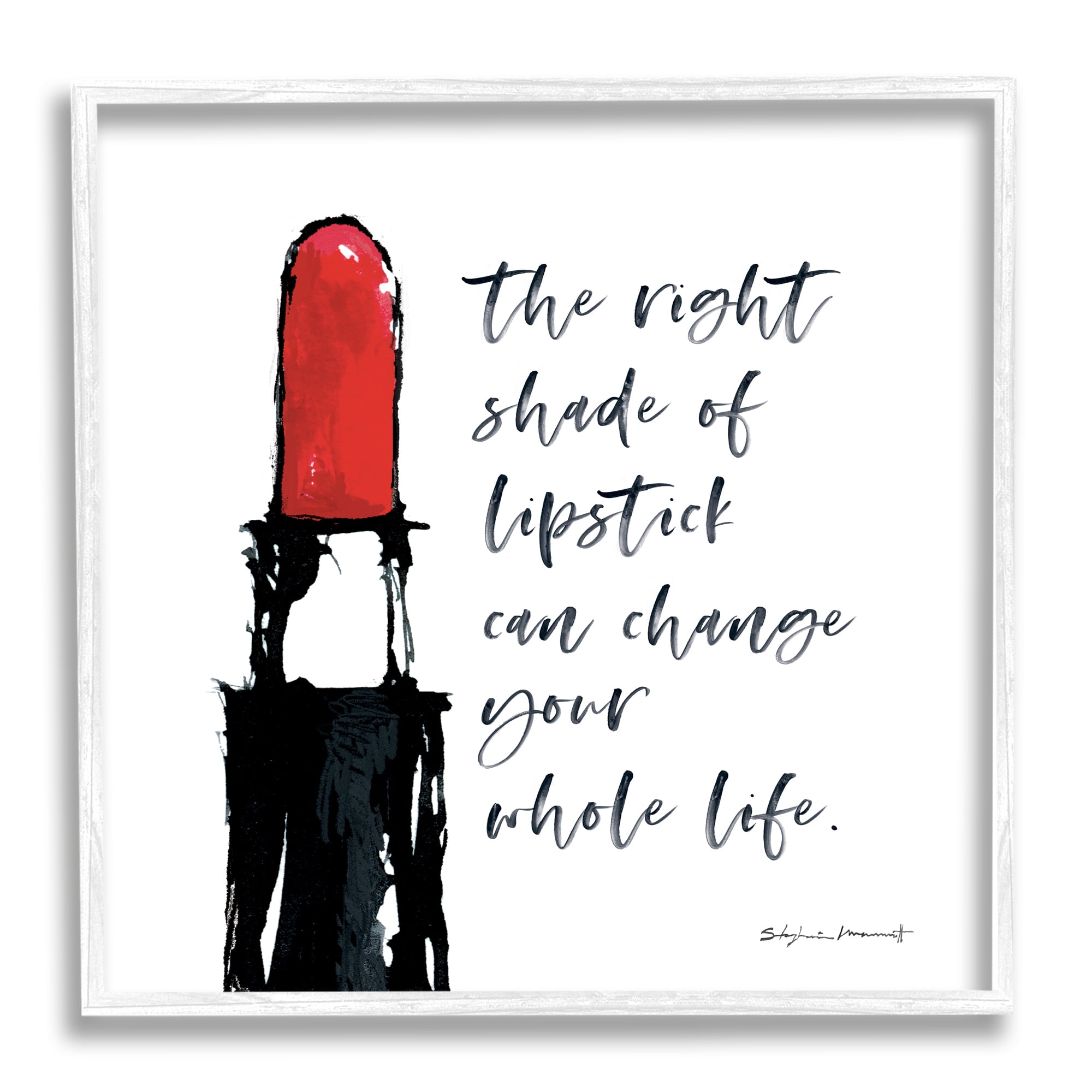 Stupell Industries Right Shade Lipstick Change Whole Life Fashion Phrase, 12 x 12, Design by Stephanie Workman Marrott