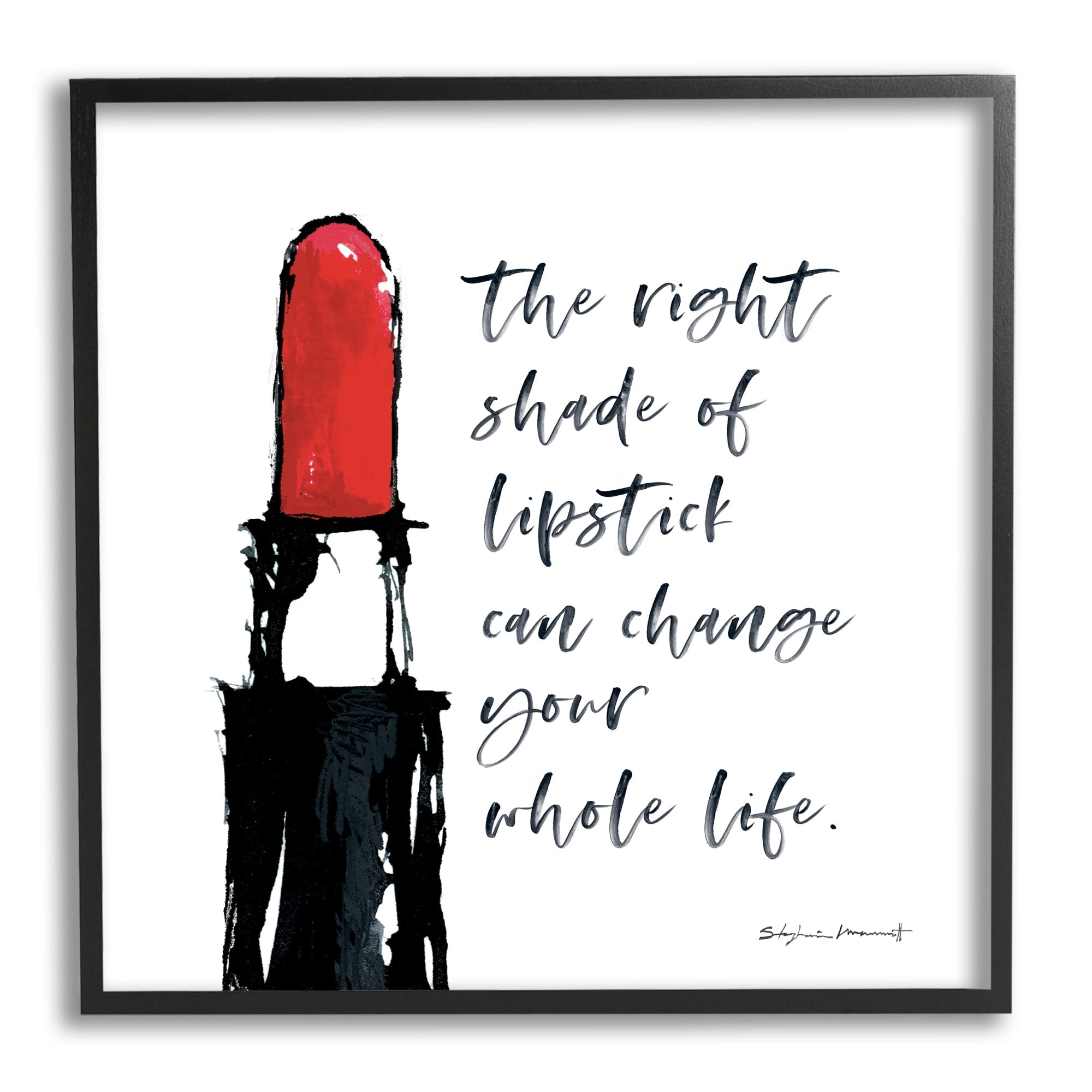 Stupell Industries Right Shade Lipstick Change Whole Life Fashion Phrase, 12 x 12, Design by Stephanie Workman Marrott