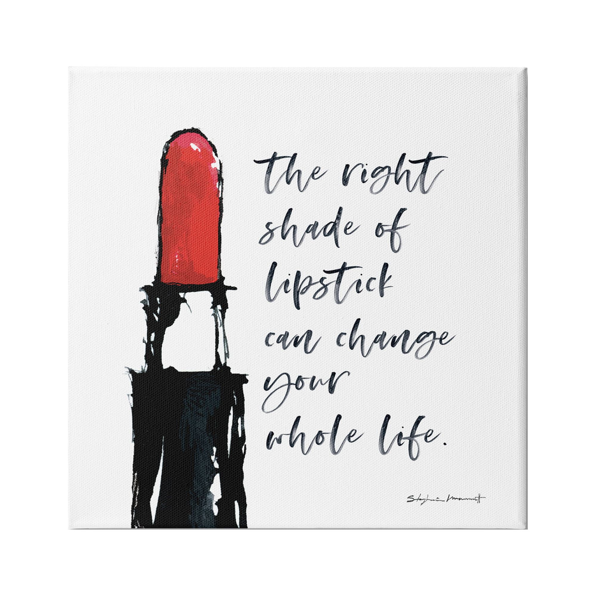 Stupell Industries Right Shade Lipstick Change Whole Life Fashion Phrase, 36 x 36, Design by Stephanie Workman Marrott