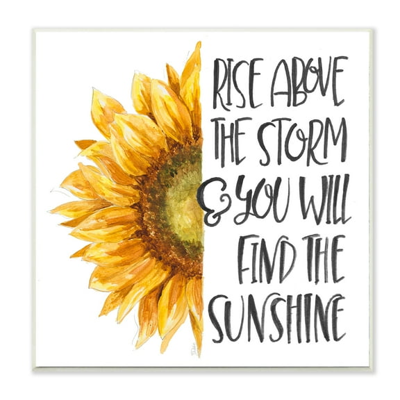 Stupell Industries Rise Above Storm Phrase Charming Sunflower Floral Wall Plaque by Patricia Pinto