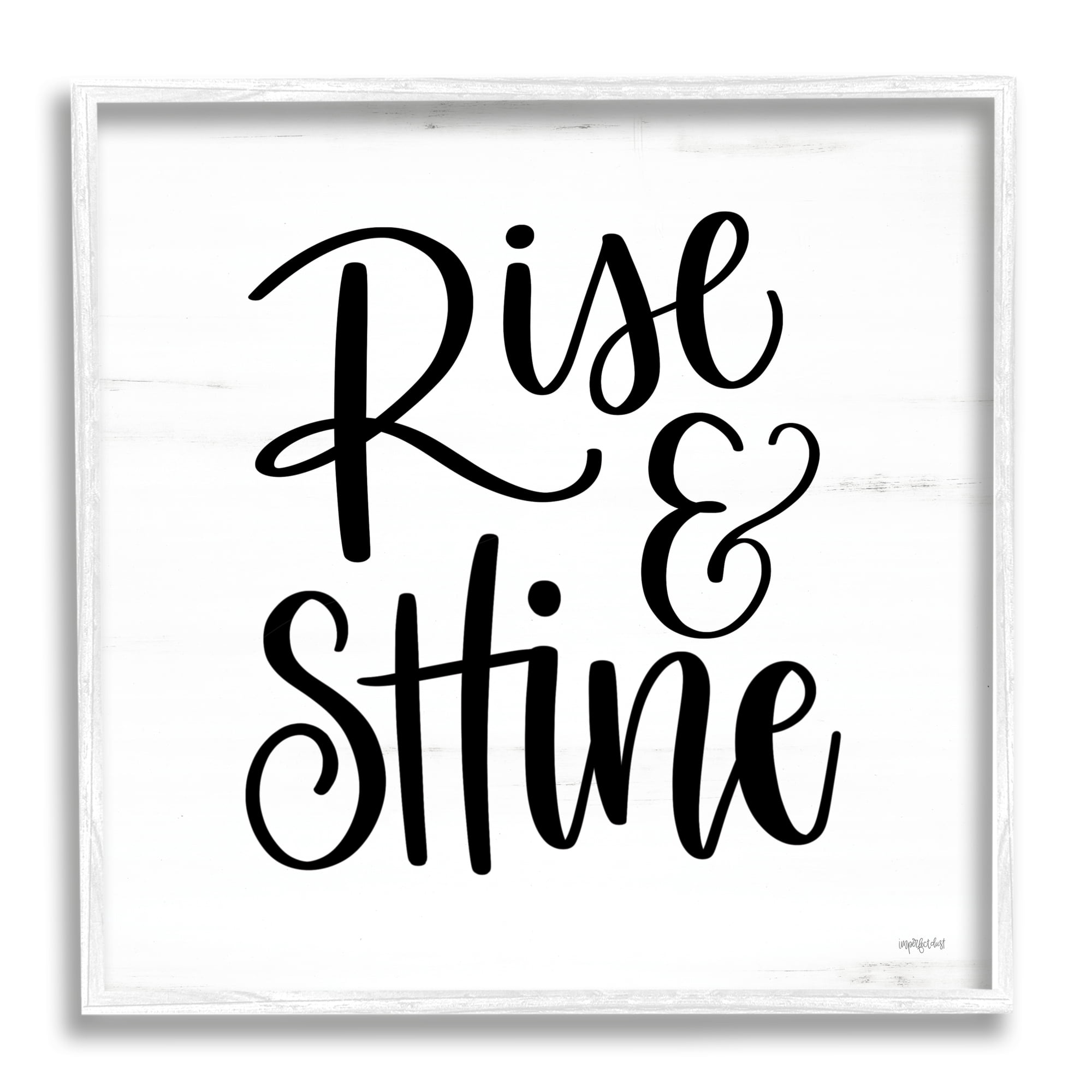 Stupell Industries Rise & Shine Calligraphy Script Rustic Birch Pattern Graphic Art White Framed Art Print Wall Art, Design by Imperfect Dust