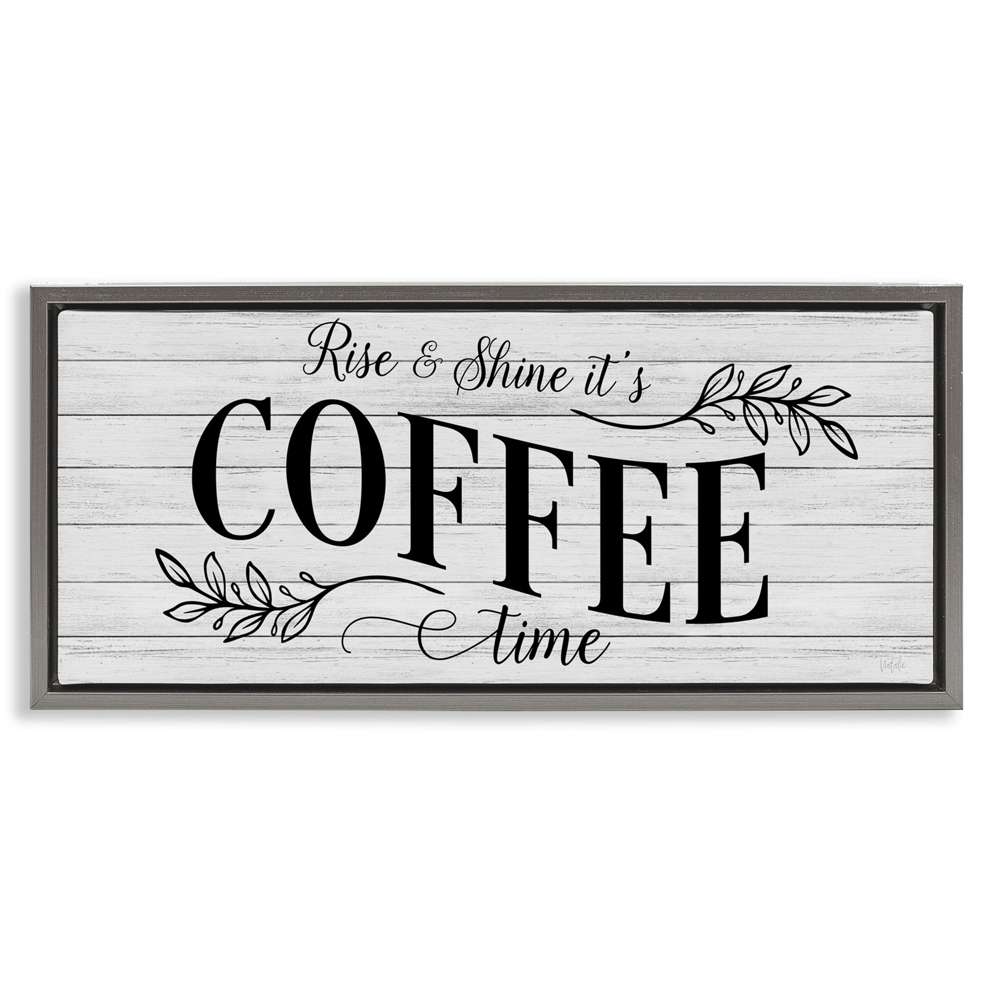 Stupell Industries Rise & Shine Coffee Time Food & Beverage Painting Gray Floater Framed Canvas Art Print Wall Art, 25 x 11