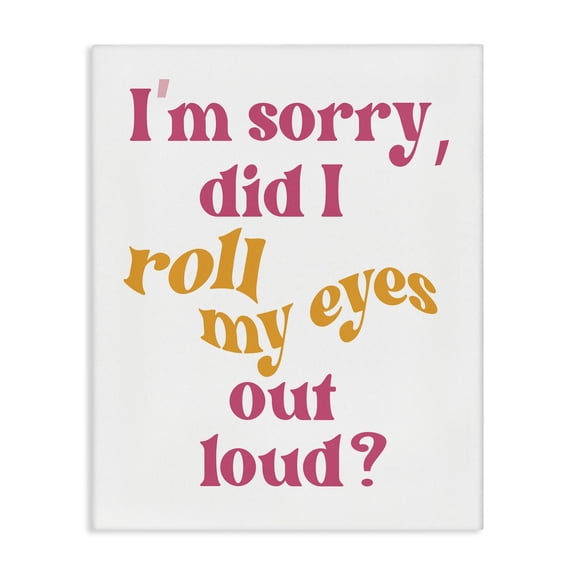 Stupell Industries Roll My Eyes Out Loud Typography Painting Gallery Wrapped Canvas Art Print Wall Art, 16 x 20