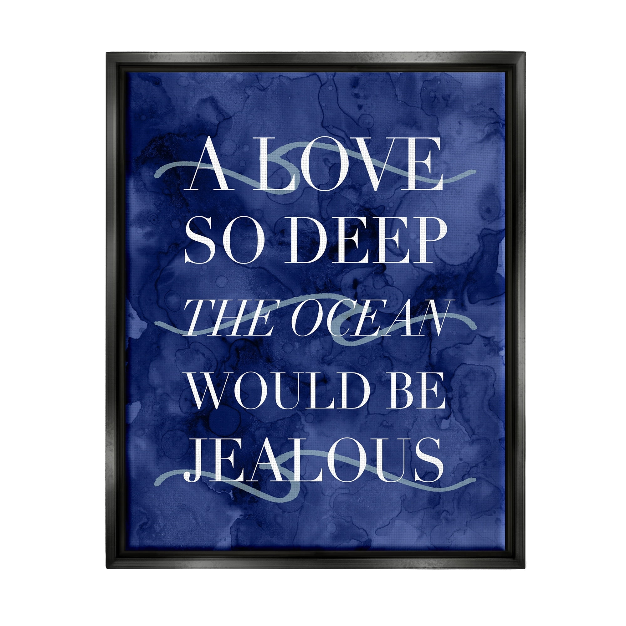 Stupell Industries Romanic Ocean Love Serif Text Watery Background Graphic Art Jet Black Floating Framed Canvas Print Wall Art, Design by Daphne Polselli