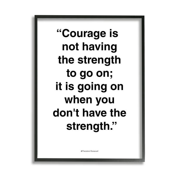 Stupell Industries Roosevelt Courage and Strength Quote Minimal Black White Inspirational Painting Black Framed Art Print Wall Art, 11 x 14