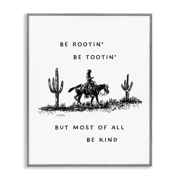Stupell Industries Rootin' Tootin' Be Kind Quotes and Sayings Painting Gray Framed Art Print Wall Art, 16 x 20