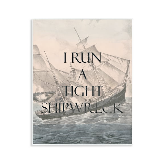 Stupell Industries Run A Tight Shipwreck Nautical & Beach Painting Unframed Art Print Wall Art, 11 x 14