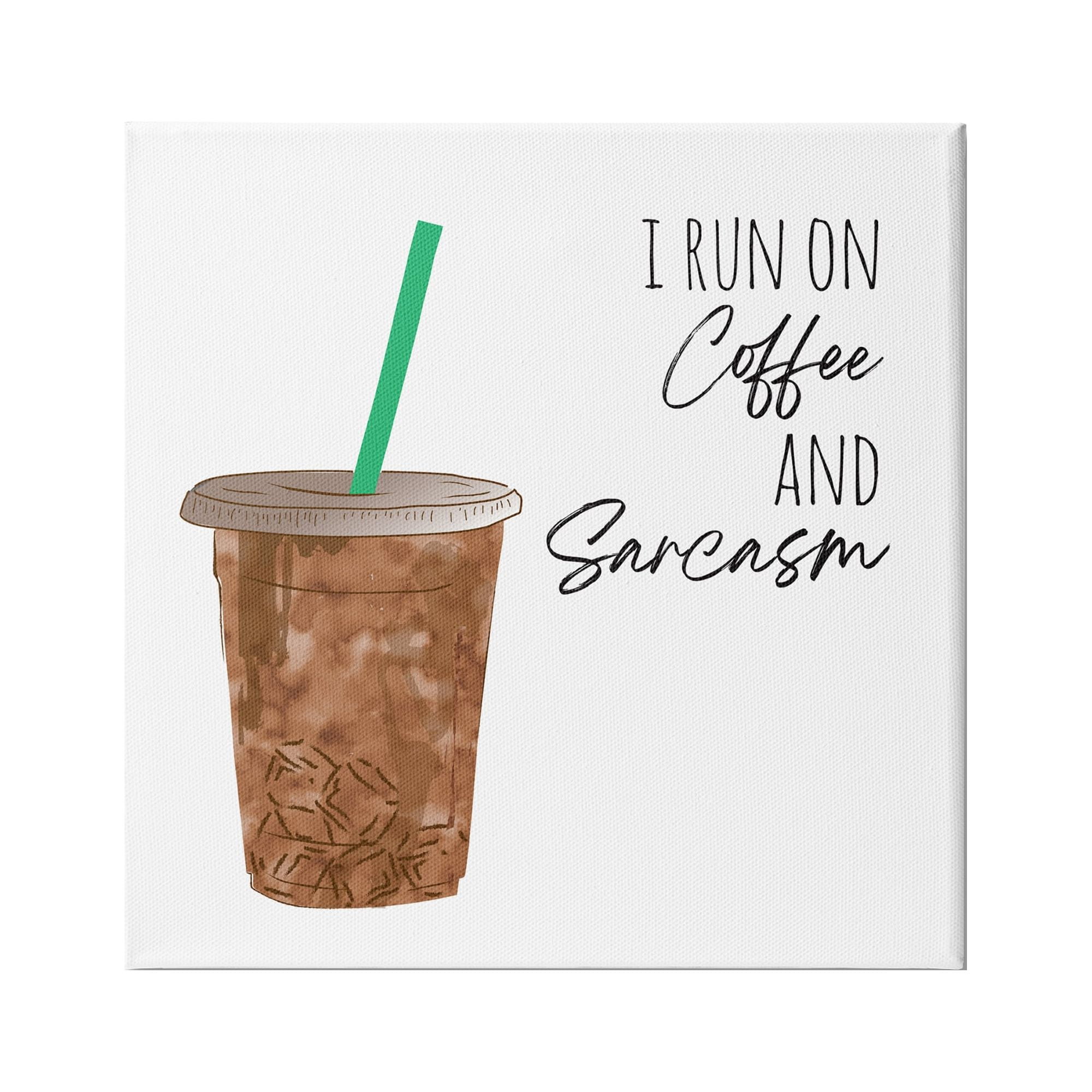 Stupell Industries Run On Coffee And Sarcasm Funny Beverage Phrase, 17 x 17, Design by Jennifer McCully