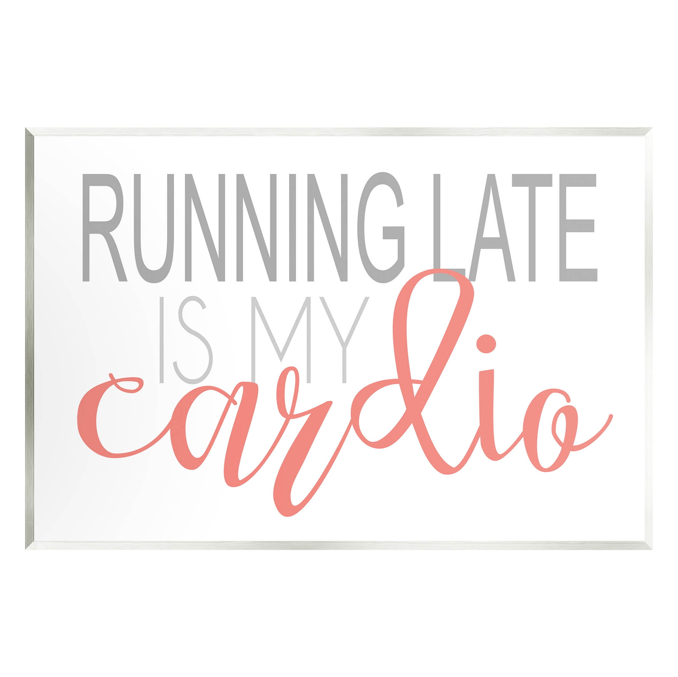 Stupell Industries Running Late Is My Cardio Funny Graphic Art Unframed Art Print Wall Art, Design by Alli Rogosich