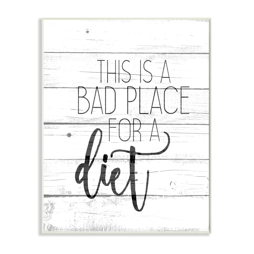 Stupell Industries Rustic Bad Place for a Diet Phrase Kitchen Home Quote Graphic Art Unframed Art Print Wall Art, 10x15, by Kim Allen