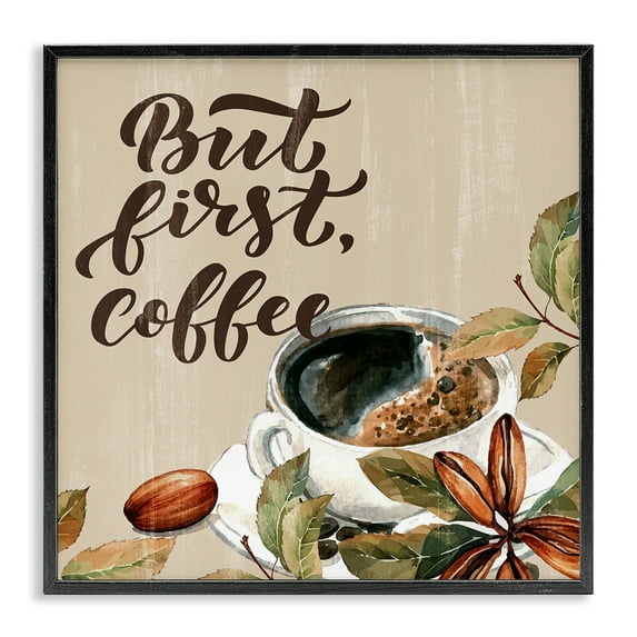 Stupell Industries Rustic But First Coffee Quotes and Sayings Painting Black Framed Art Print Wall Art, 24 x 24