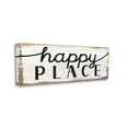 thumbnail image 1 of Stupell Industries Rustic Charm Happy Place Distressed Sign Design by Daphne Polselli, 17" x 40", 1 of 6