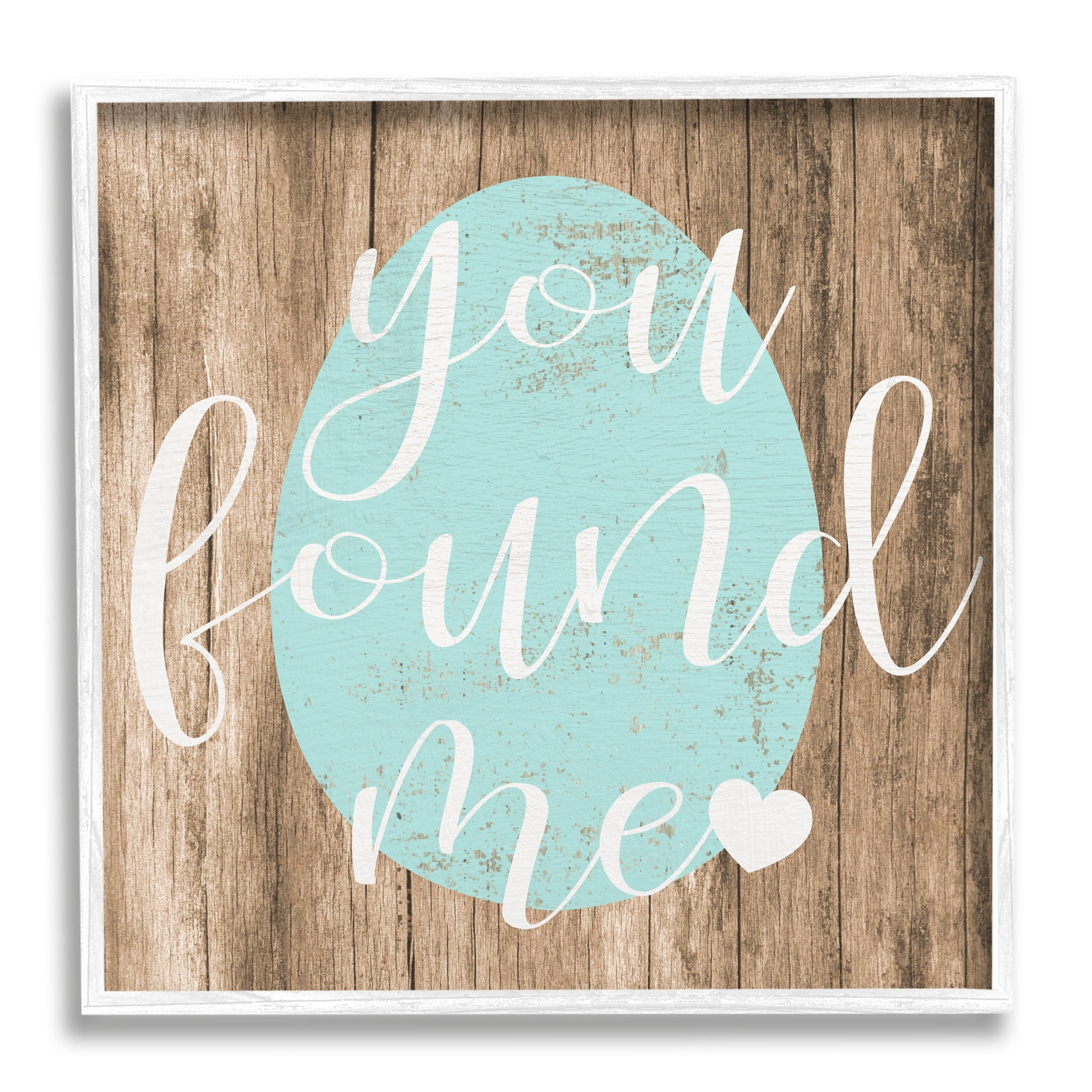 Stupell Industries Rustic Easter You Found Me Phrase Blue Egg, 17 x 17,Design by Daphne Polselli