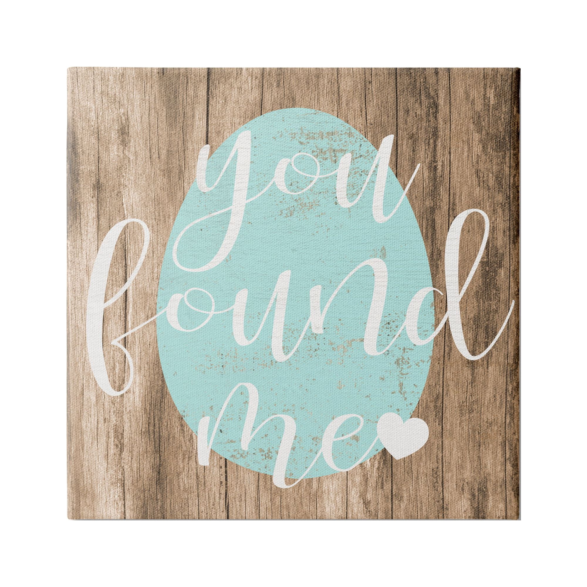 Stupell Industries Rustic Easter You Found Me Phrase Blue Egg, 30 x 30,Design by Daphne Polselli