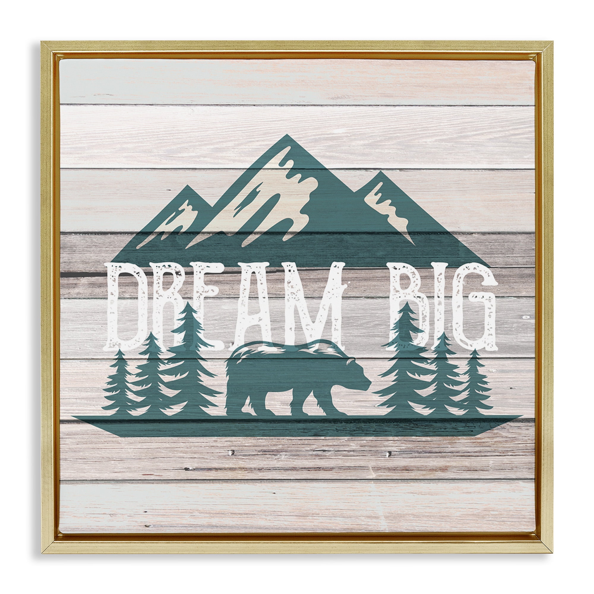 Stupell Industries Rustic Forest Mountain Adventure Dream Big Sentiments Typography Painting Gold Floater Framed Canvas Art Print Wall Art, 25 x 25