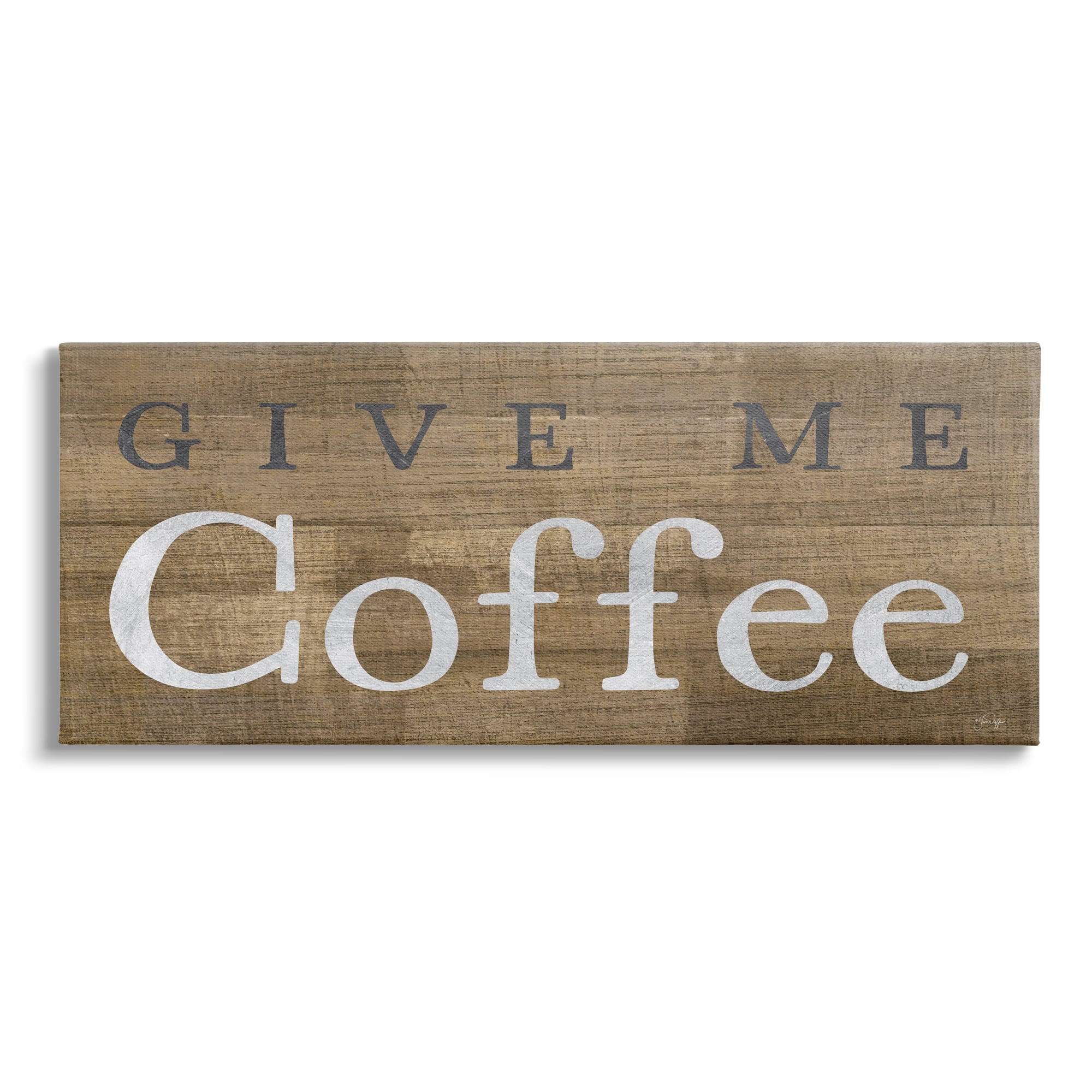 Stupell Industries Rustic Give Me Coffee Food & Beverage Painting Gallery Wrapped Canvas Art Print Wall Art, 30 x 13