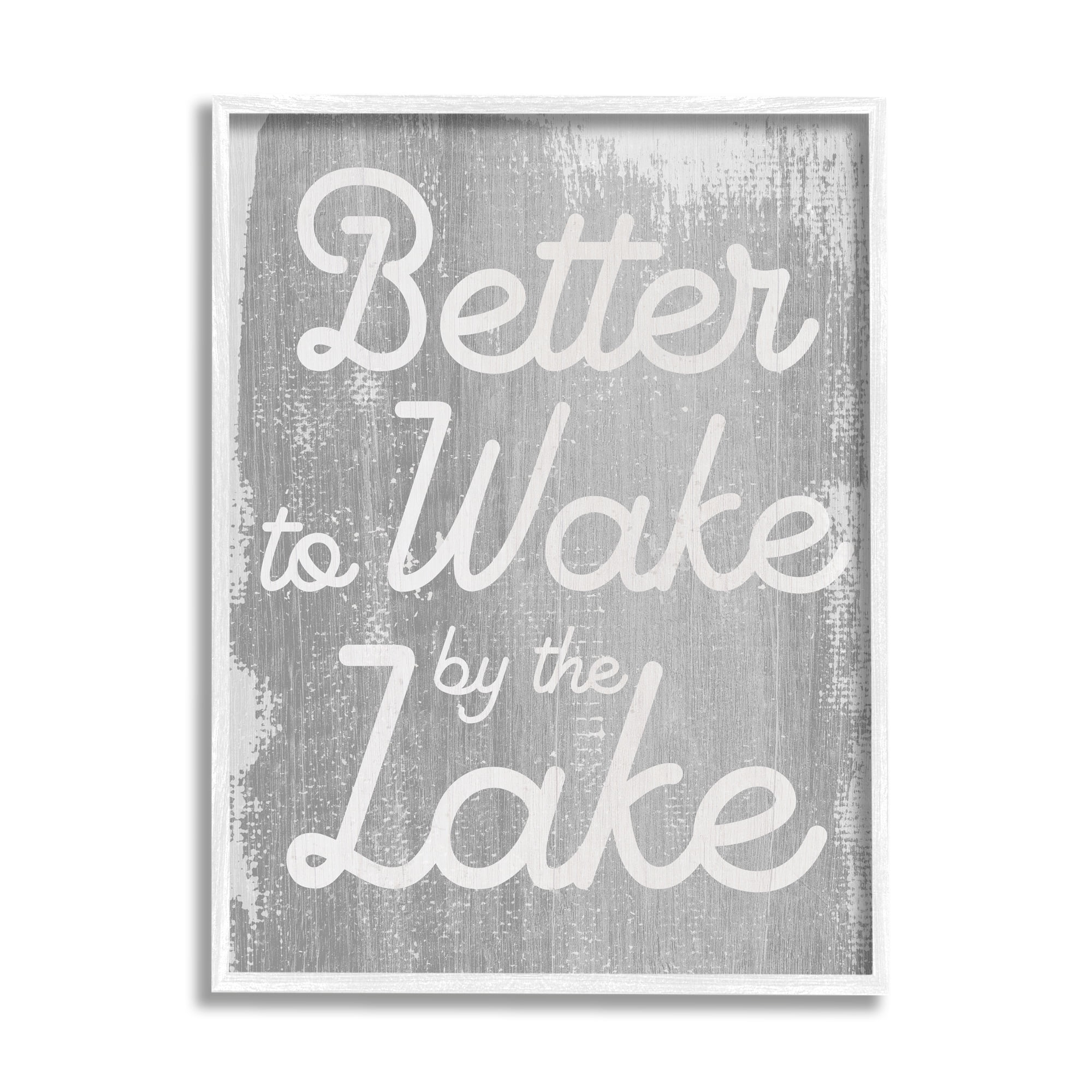 Stupell Industries Rustic Grey Lake Phrase Inspirational Painting White Framed Art Print Wall Art, 24 x 30