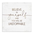 thumbnail image 1 of Stupell Industries Rustic Lodge Believe In Yourself Be Unstoppable Canvas Art, 30 x 30, by Jennifer Pugh, 1 of 7