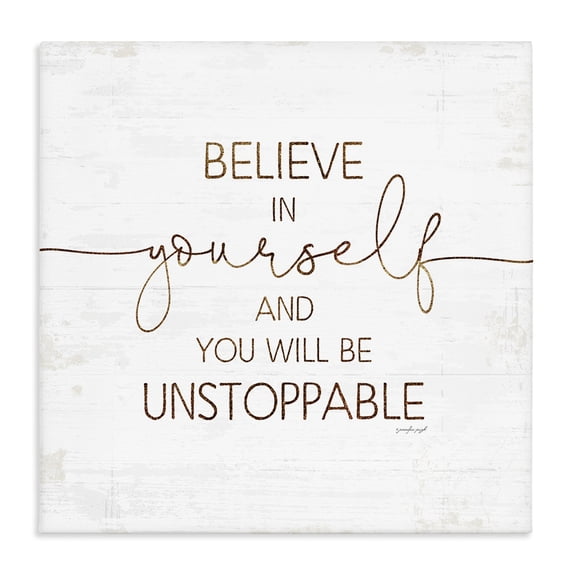 Stupell Industries Rustic Lodge Believe In Yourself Be Unstoppable Canvas Art, 30 x 30, by Jennifer Pugh