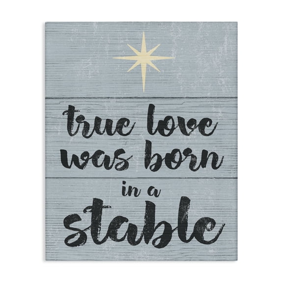 Stupell Industries Rustic Lodge Blue and White Christmas True Love Was Born In A Stable Typography Canvas Art, 30 x 40, by Lil' Rue