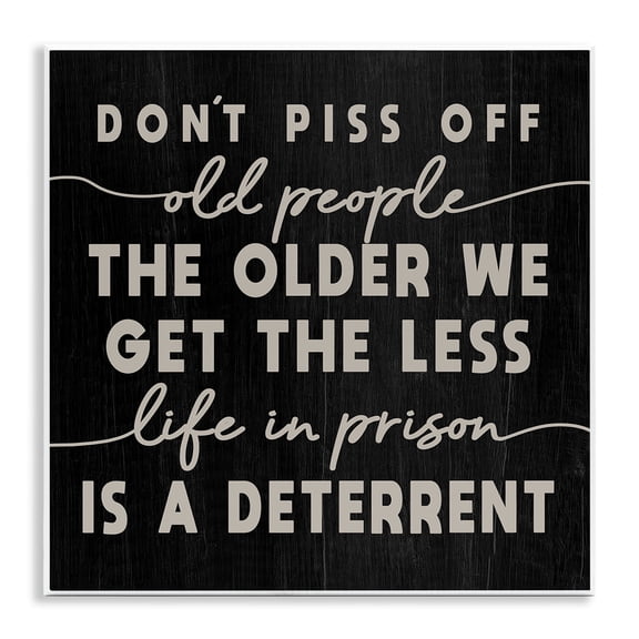 Stupell Industries Rustic Lodge Don't Piss Off Old People Quote Funny Age Joke Wall Plaque Art, 12 x 12, by Lil' Rue