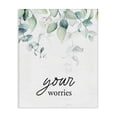 thumbnail image 1 of Stupell Industries Rustic Lodge Your Worries Eucalyptus Canvas Art, 36 x 48, by Lettered and Lined, 1 of 8