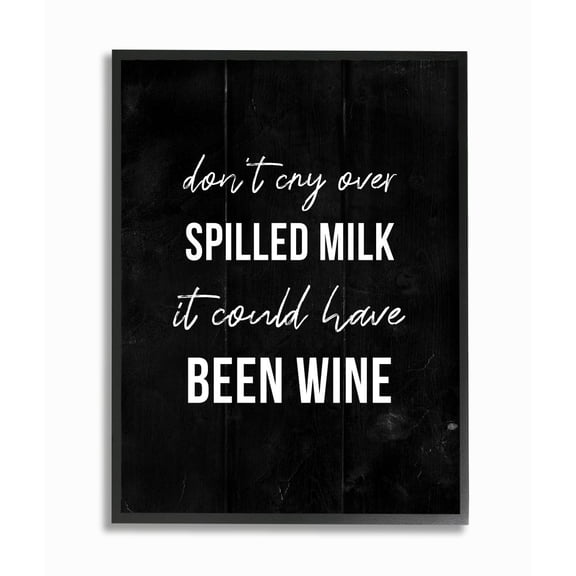 Stupell Industries Rustic Spilled Milk Phrase Wine Comedy Black White Framed Wall Art Design by Daphne Polselli, 11" x 14", Black Framed