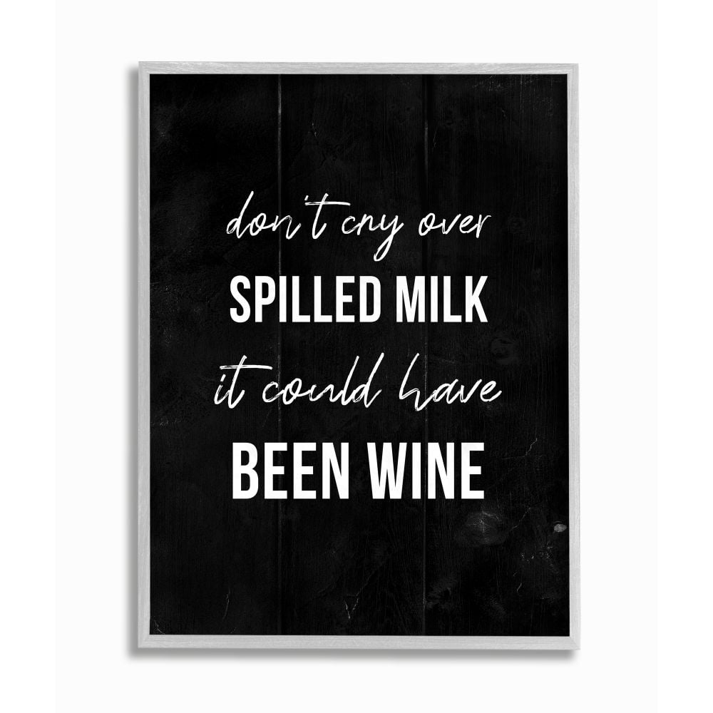 Stupell Industries Rustic Spilled Milk Phrase Wine Comedy Black White Framed Wall Art Design by Daphne Polselli, 11" x 14", Gray Framed