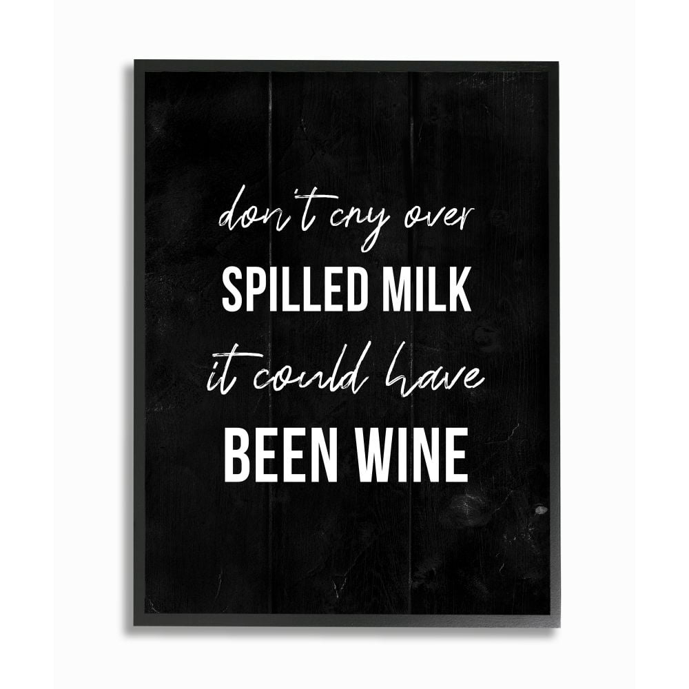 Stupell Industries Rustic Spilled Milk Phrase Wine Comedy Black White Framed Wall Art Design by Daphne Polselli, 24" x 30", Black Framed