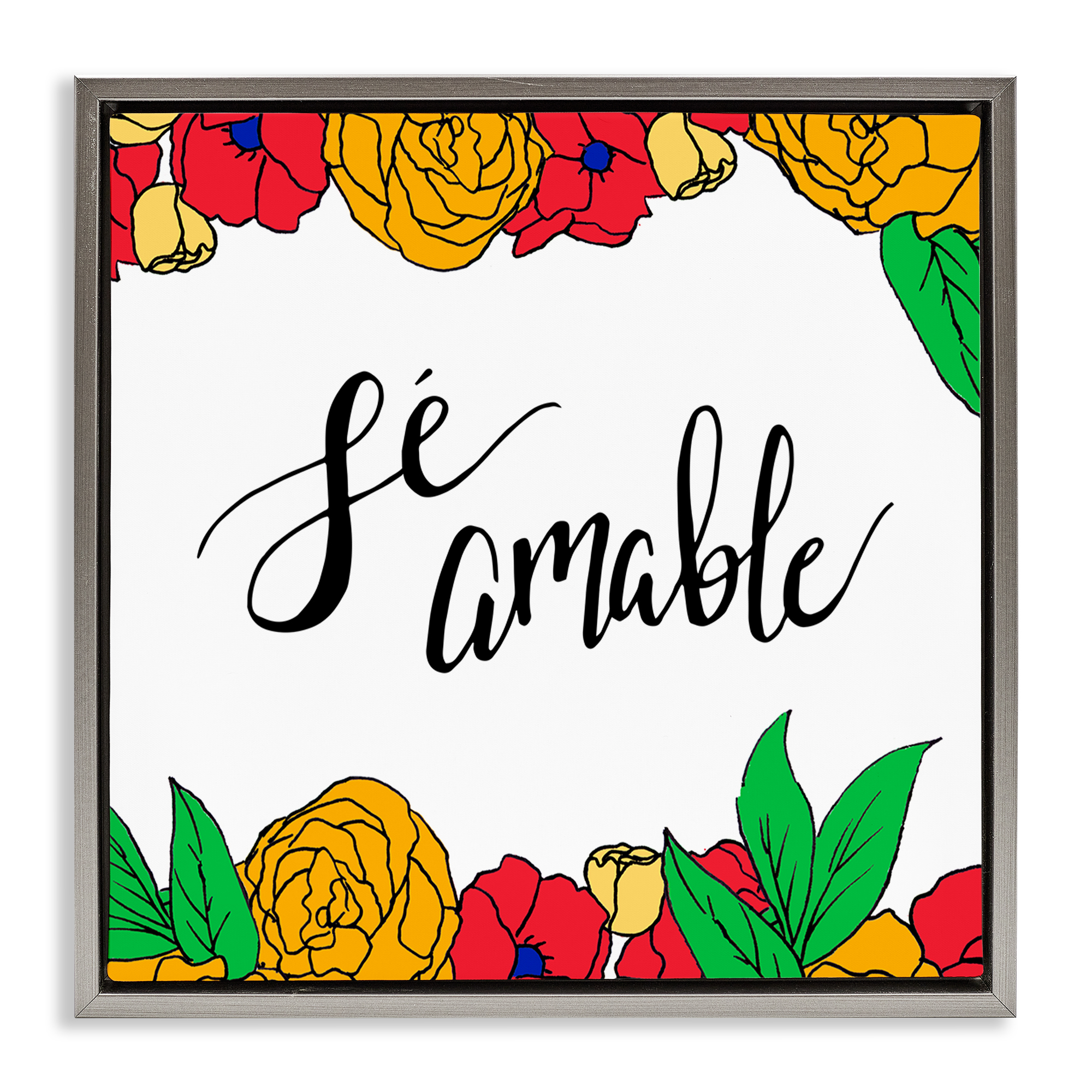 Stupell Industries Sé Amable Florales Tropicales Inspirational Quotes & Sayings Painting Gray Floater Framed Art Print Wall Art, 25 x 25