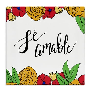 Stupell Industries Sé Amable Florales Tropicales Inspirational Quotes & Sayings Painting Wrapped Canvas Art Print Wall Art, 17 x 17