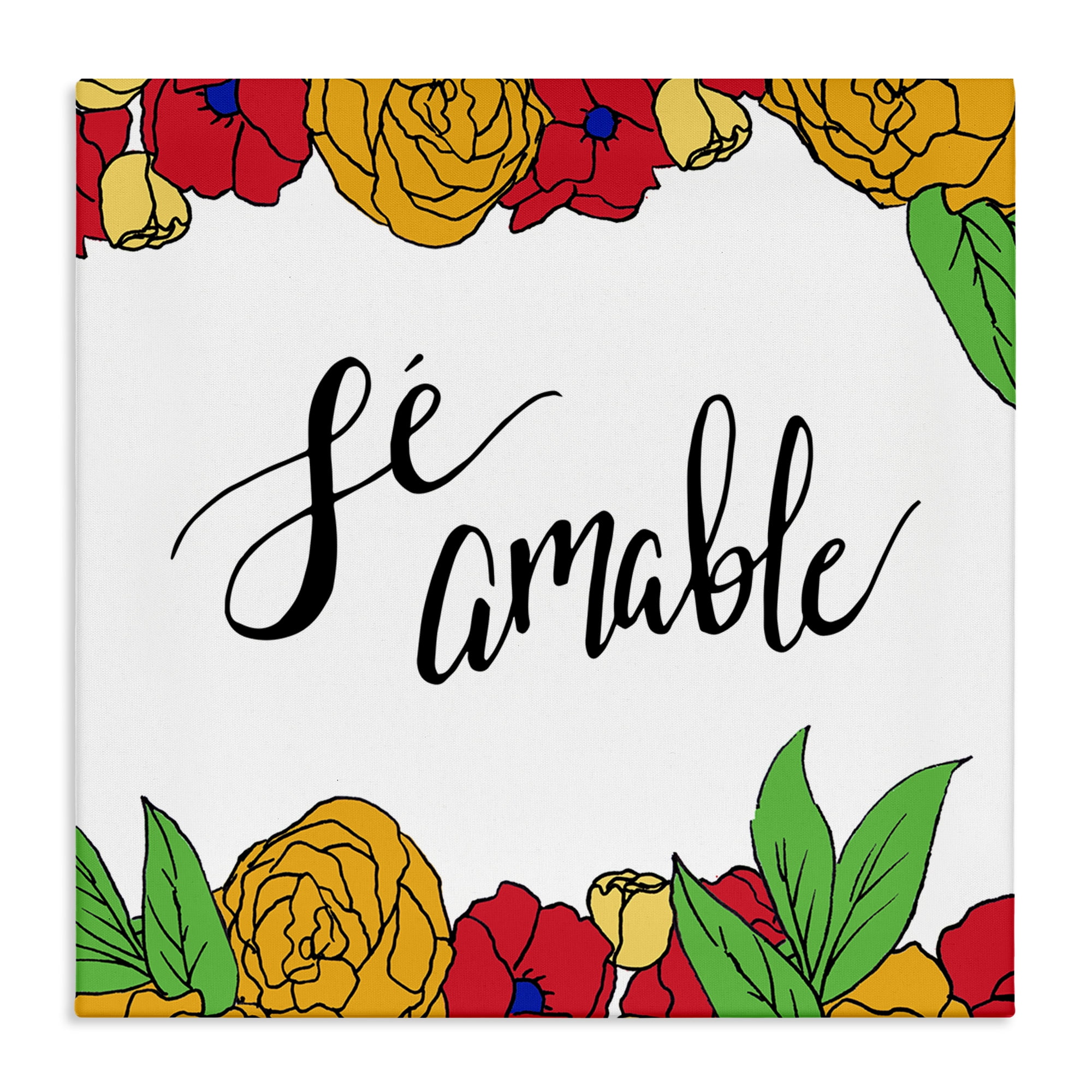 Stupell Industries Sé Amable Florales Tropicales Inspirational Quotes & Sayings Painting Wrapped Canvas Art Print Wall Art, 24 x 24