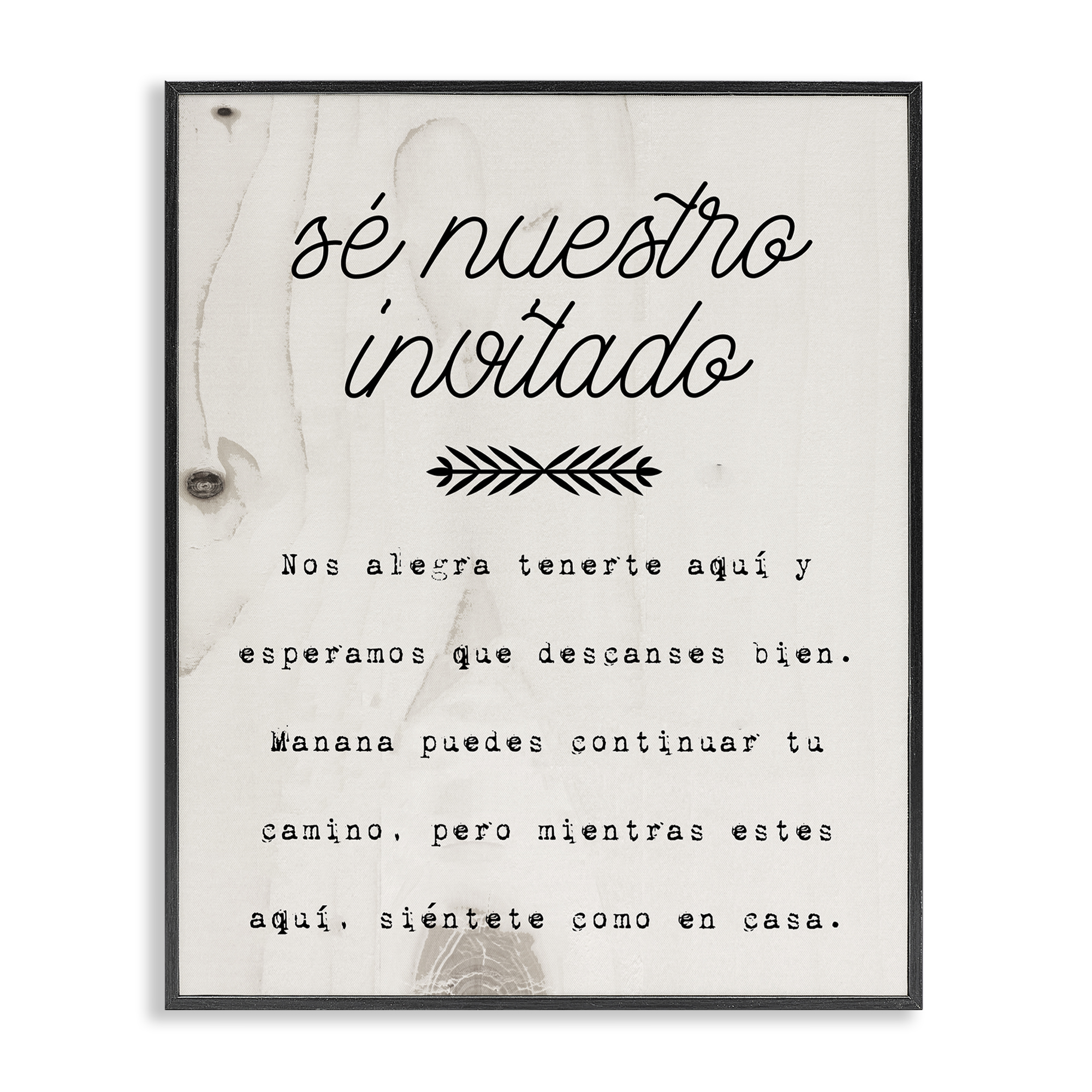 Stupell Industries Sé Nuestro Invitado Aquí Inspirational Quotes & Sayings Painting Black Framed Art Print Wall Art, 24 x 30