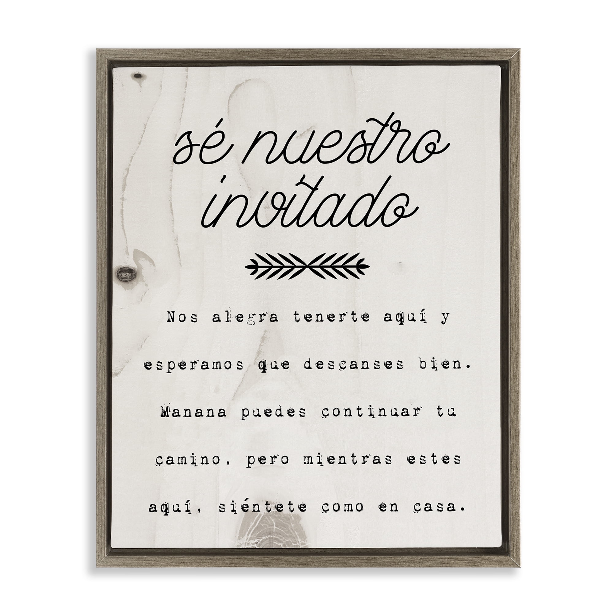 Stupell Industries Sé Nuestro Invitado Aquí Inspirational Quotes & Sayings Painting Brown Floater Framed Art Print Wall Art, 17 x 21