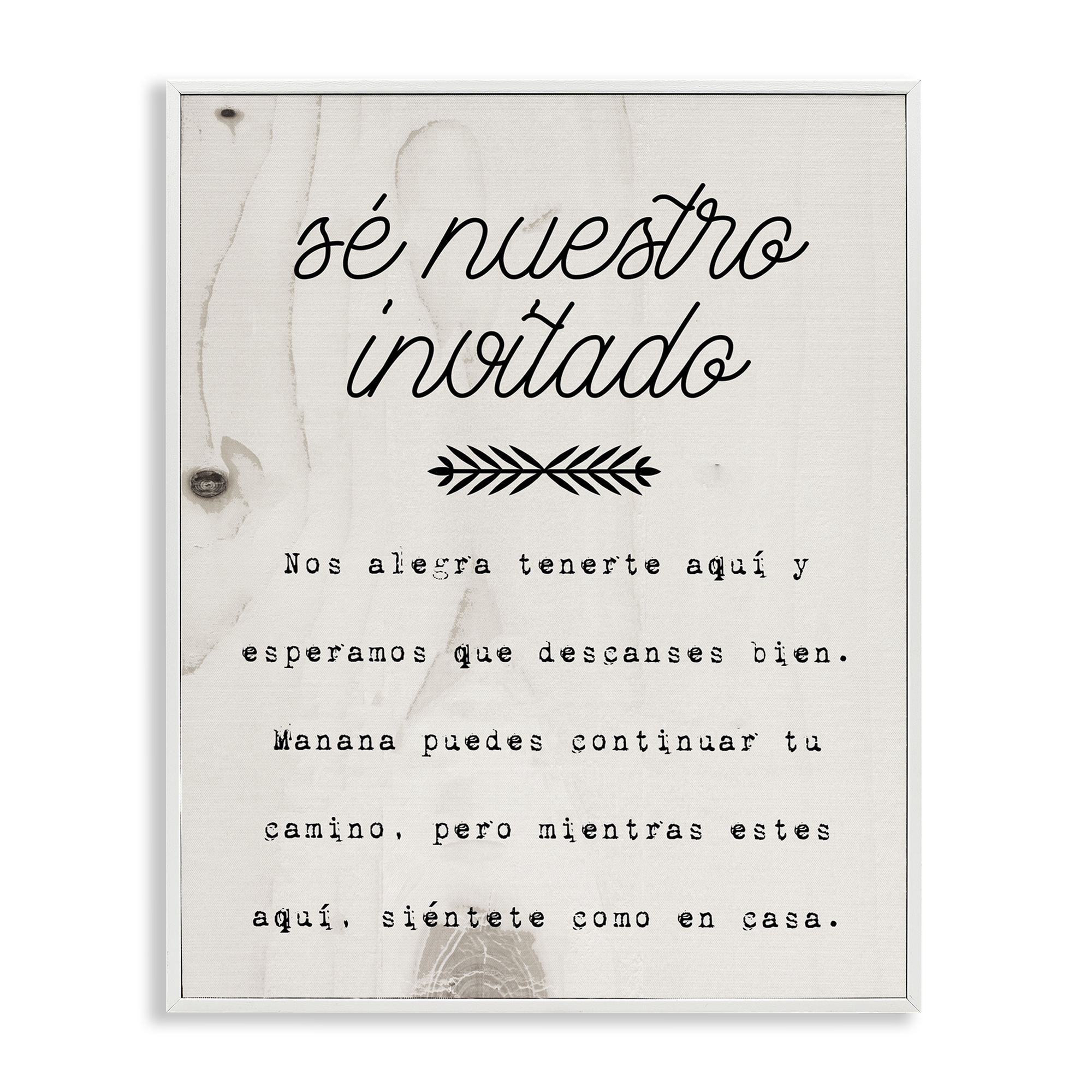 Stupell Industries Sé Nuestro Invitado Aquí Inspirational Quotes & Sayings Painting White Framed Art Print Wall Art, 24 x 30