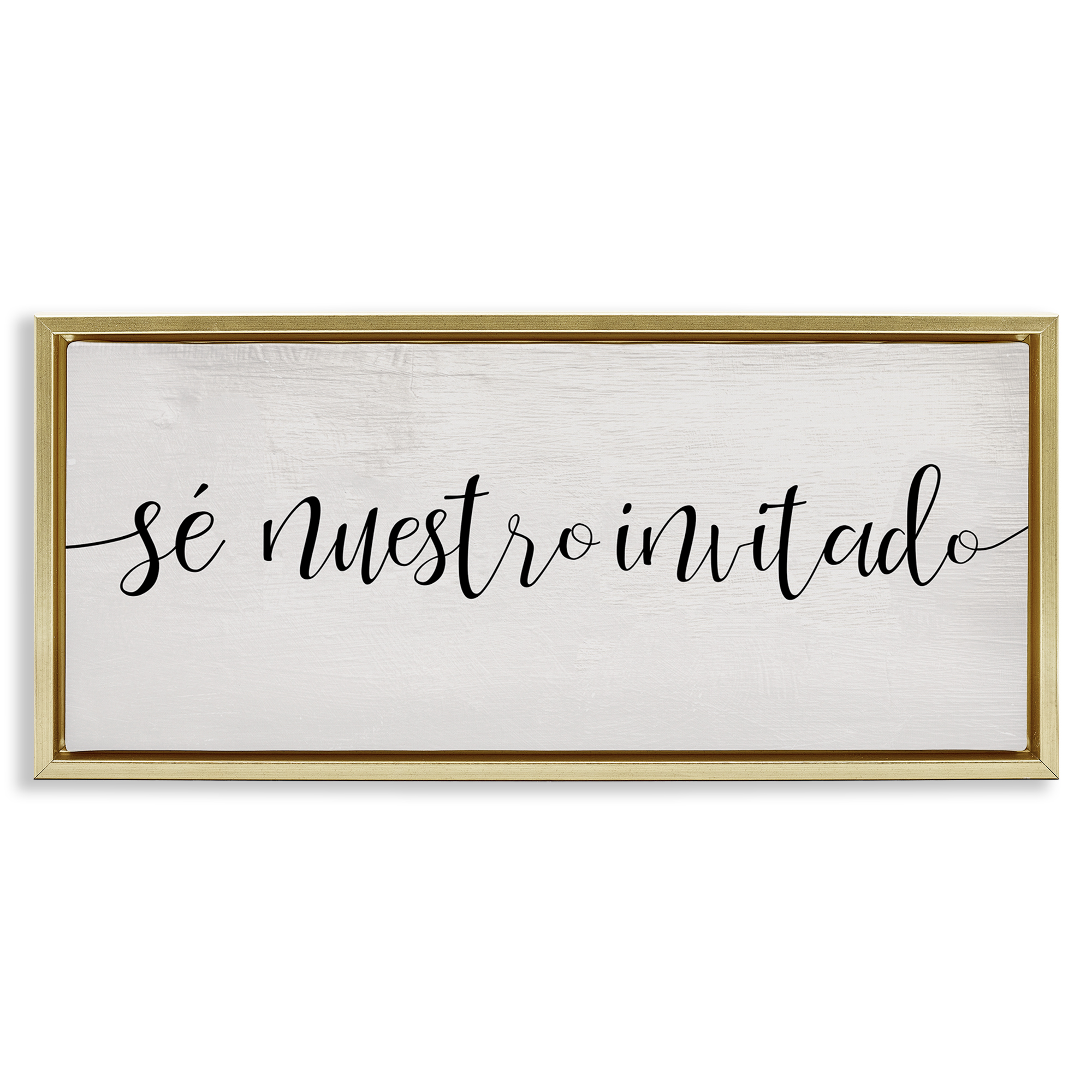 Stupell Industries Sé Nuestro Invitado Inspirational Quotes & Sayings Painting Gold Floater Framed Art Print Wall Art, 25 x 11