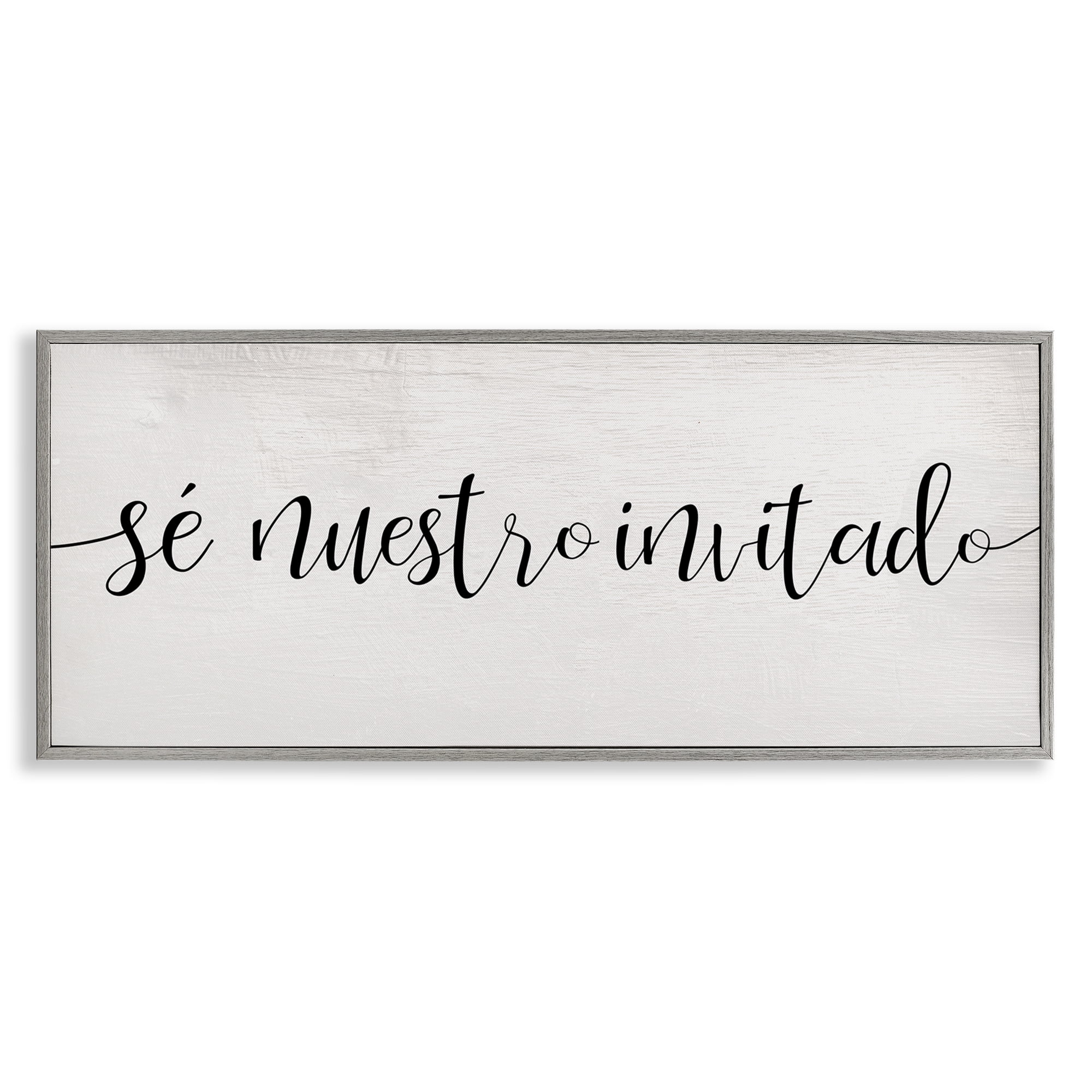 Stupell Industries Sé Nuestro Invitado Inspirational Quotes & Sayings Painting Gray Framed Art Print Wall Art, 30 x 13