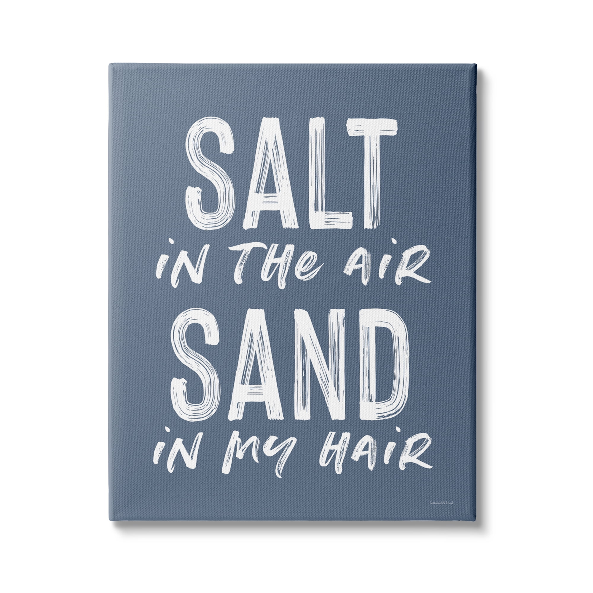 Stupell Industries Salt in Air Sand in Hair Nautical Phrase, 24 x 30,Design by Lettered and Lined