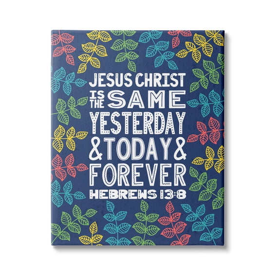 Stupell Industries Same Yesterday Today & Forever Hebrews 13:8 Proverbs, 24 x 30, Design by Raye Allison Creations