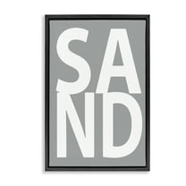 Stupell Industries Sand Word on Grey Typography Painting Black Floater Framed Art Print Wall Art, 17 x 25