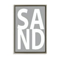 thumbnail image 1 of Stupell Industries Sand Word on Grey Typography Painting Brown Floater Framed Art Print Wall Art, 21 x 31, 1 of 10