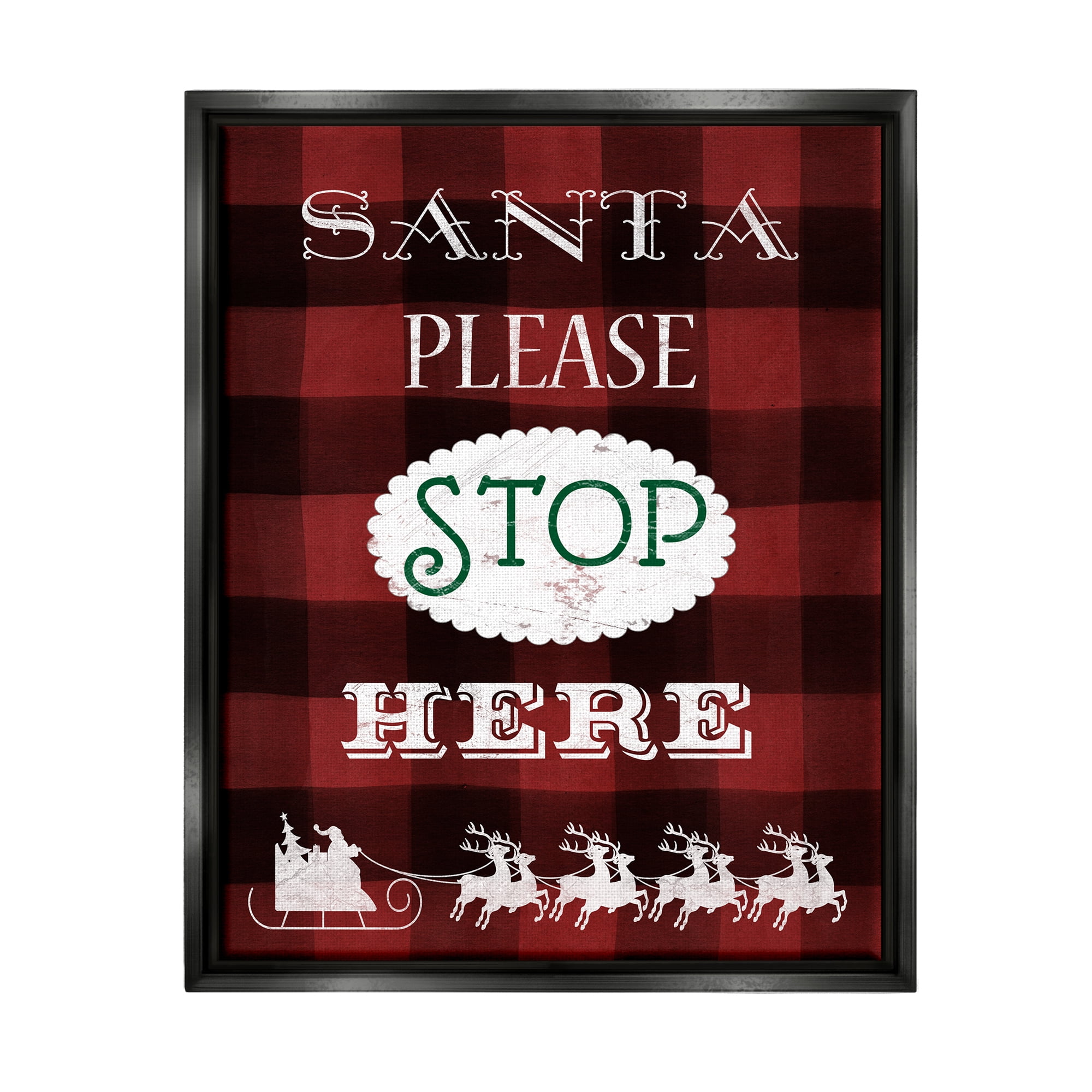 Stupell Industries Santa Stop Here Plaid Holiday Painting Black Floater Framed Art Print Wall Art, 17 x 21
