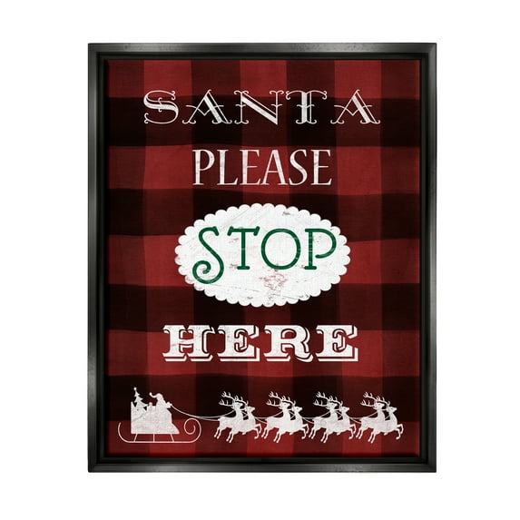 Stupell Industries Santa Stop Here Plaid Holiday Painting Black Floater Framed Art Print Wall Art, 25 x 31