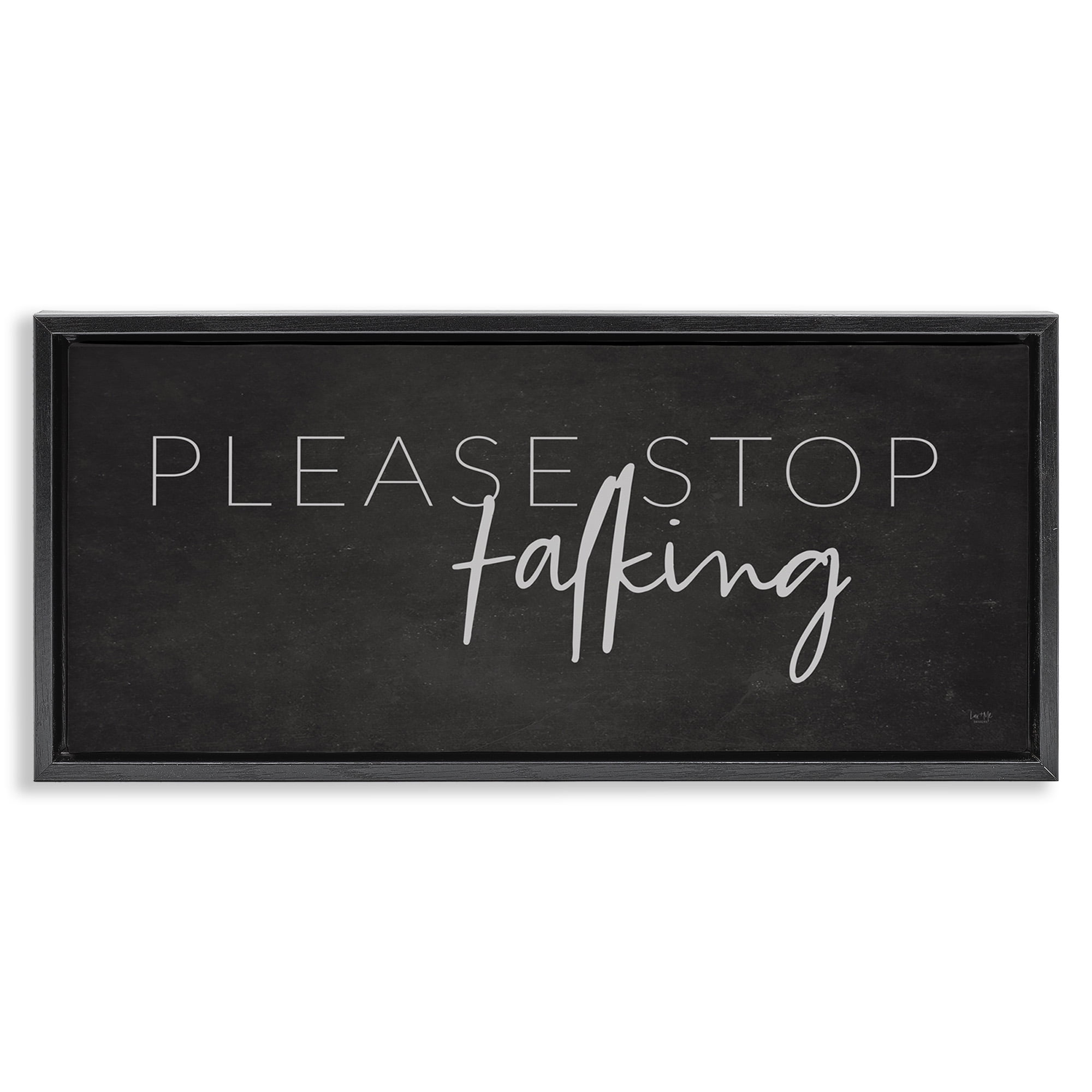 Stupell Industries Sassy Please Stop Talking Typography Painting Black Floater Framed Canvas Art Print Wall Art, 31 x 14