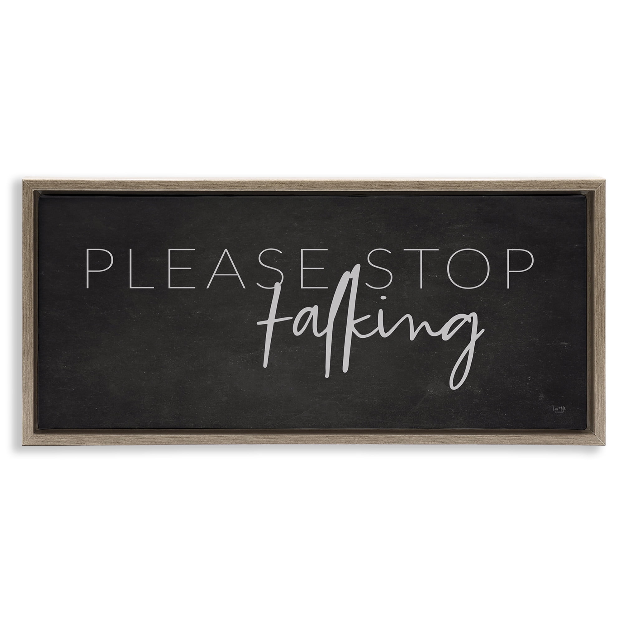 Stupell Industries Sassy Please Stop Talking Typography Painting Brown Floater Framed Canvas Art Print Wall Art, 31 x 14