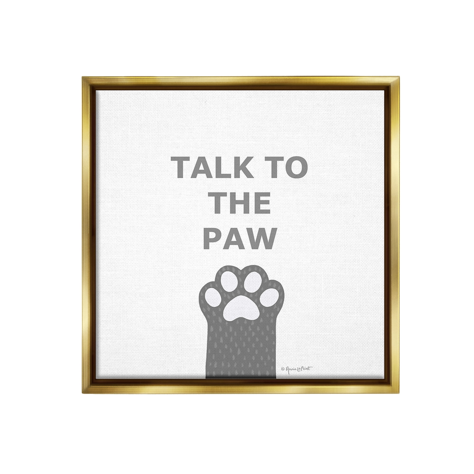 Stupell Industries Sassy Talk to the Paw Animals & Insects Painting Gold Floater Framed Canvas Art Print Wall Art, 25 x 25