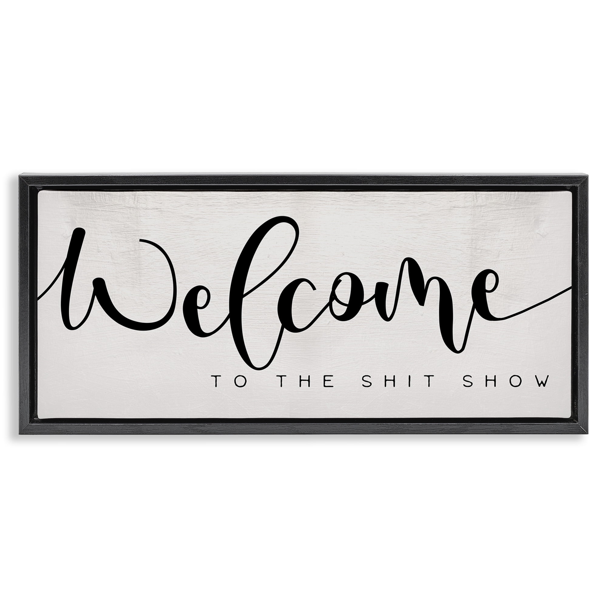 Stupell Industries Sassy Welcome Phrase Typography Painting Black Floater Framed Canvas Art Print Wall Art, 31 x 14