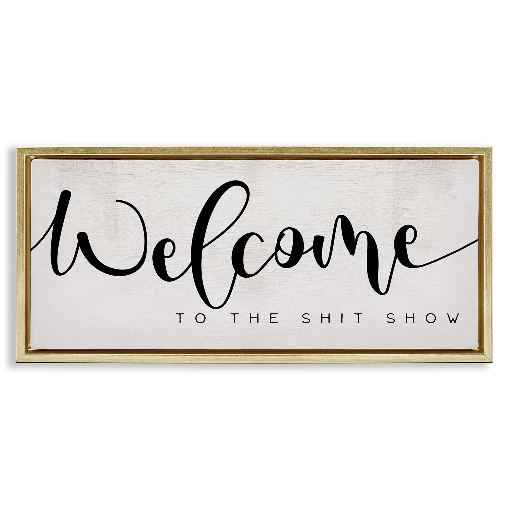 Stupell Industries Sassy Welcome Phrase Typography Painting Gold Floater Framed Canvas Art Print Wall Art, 25 x 11